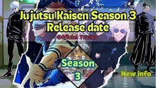 Jujutsu Kaisen Season 3 Release Date | official trailer ‍ | jujutsu Kaisen season 3 in HINDI 