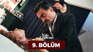 Yalı Çapkını 9. Bölüm