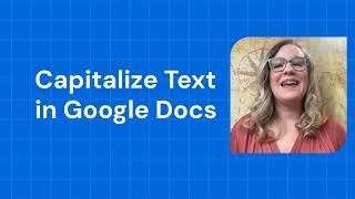 Change Uppercase in Google Docs Magically with Alice Keeler 1