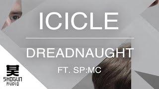 Icicle - Dreadnaught ft. SP:MC