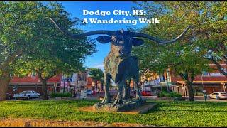 Dodge City, KS: Wandering Walks of Wonder Slow TV Walking Tour 4K