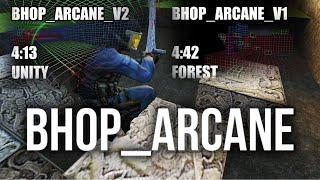 CS:S bhop_arcane Forest vs. Unity vs. Newdun