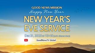 [Eng] 2023-2024 Good News Mission New Year's Eve Service