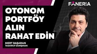 Otonom Portföy Alın Rahat Edin | Mert Başaran | Foneria Tv