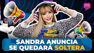 SANDRA BERROCAL ANUNCIA SE QUEDARÁ  SOLTERA PARA TODA LA VIDA TRAS TANTOS CUERNOS