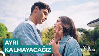 Hayalini Kurduğumuz Hayatı Yaşayalım | Yalı Çapkını 76. Bölüm