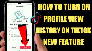 How To Turn On Profile View History On Tiktok 2022 | How To Enable Tiktok Profile View History |