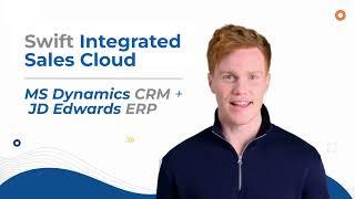 Swift Integrated Sales Cloud: MS Dynamics + JD Edwards