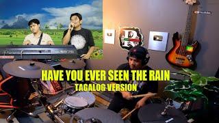 Have you ever seen the rain|Tagalog version