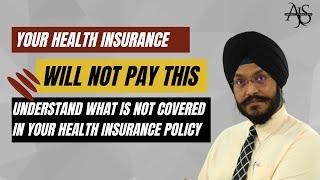 What is not covered in Health Insurance | Waiting Periods | Exclusions | Non Payable Items