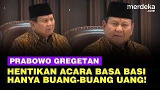 [FULL] Prabowo Gregetan Menteri Diperintah Hentikan Acara Basa-Basi, Belajar Pramuka ke Luar Negeri!