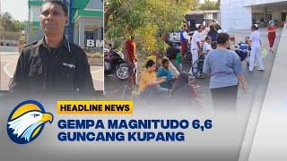 Gempa Magnitudo 6,6 mengguncang Kupang Nusa Tenggara Timur (NTT)