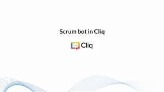 Scrum Bot - Your Virtual Scrum Master in Cliq