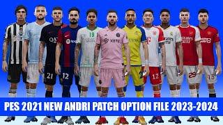 PES 2021 NEW ANDRI PATCH OPTION FILE SEASON 2023-2024