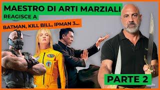 MAESTRO D'ARTI MARZIALI reagisce a BATMAN, KILL BILL, IPMAN 3, COBRA KAI... - Parte 2⎮ Slim Dogs