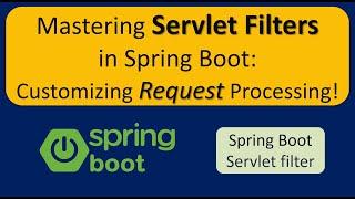 Spring Boot Servlet Filter Tutorial | Adding Servlet Filters in Spring Boot | Spring Boot tutorial