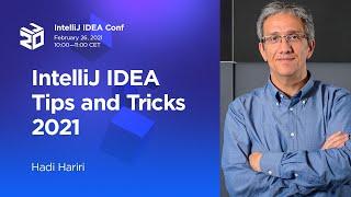 IntelliJ IDEA Tips and Tricks 2021. By Hadi Hariri