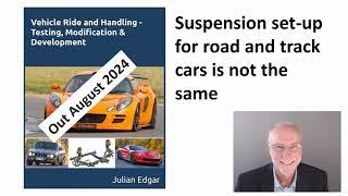 Suspension set up for road and track cars is not the same