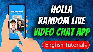 HOLLA - Live Random Video Chat App Overview | Video Chat App 2024