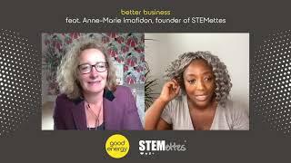 Better Business: Anne-Marie Imafidon, Founder, STEMettes