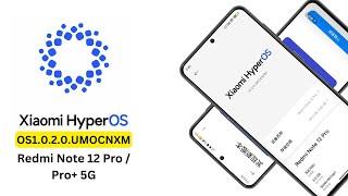  Redmi Note 12 Pro 5G HyperOS stable update OS1.0.2.0.UMOCNXM is available now