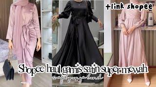 SHOPEE HAUL GAMIS SATIN SUPER CAKEP BUAT LEBARAN WAJIB PUNYA RACUN TIKTOK