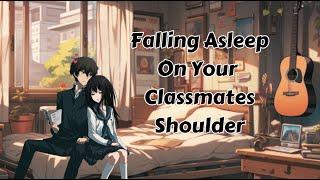 [M4A] Falling Asleep On Your Classmates Shoulder [Friends To Lovers?] [Sleep Aid] [Wholesome] Part 1