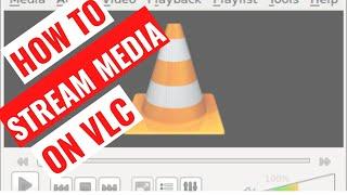 How to Stream Videos and Music Over the Internet Using VLC (Step by Step Guide)