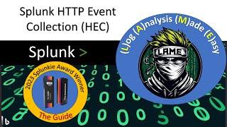 How to Configure Splunk to Ingest HTTP Event Collection (HEC)