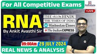 Current Affairs 29 July 2024 | RNA Real News and Analysis | For All Exams | Rna by Ankit Avasthi Sir