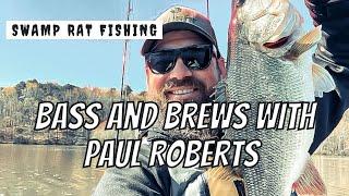 Bass and Brews Fishing Podcast - Guest Paul Roberts