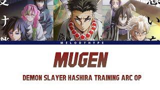 Demon Slayer Season 4 Opening Full - 『Mugen』by MY FIRST STORY x HYDE(Lyrics)