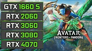 Avatar Frontiers of Pandora | GTX 1660 Super | RTX 2060 | RTX 3060 | RTX 3080 | RTX 4070