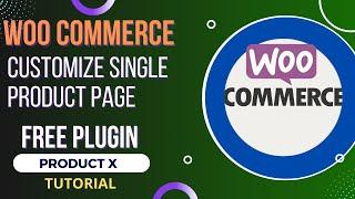 Free Plugin To Customize WooCommerce Single Product Page Template | ProductX Tutorial