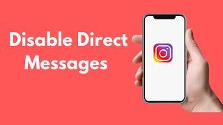 How to Disable Direct Messages on Instagram (2021)