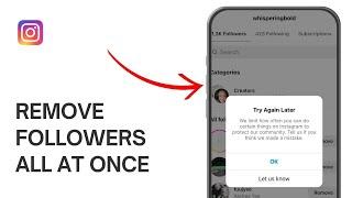 How to Remove Followers All At Once on Instagram