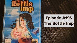 Episode #195 - The Bottle Imp - Strong Hold Games (2017)