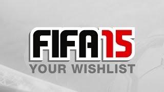 FIFA 15 Wishlist