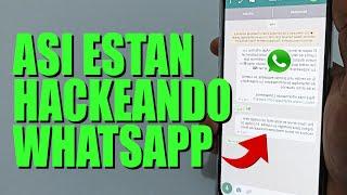 ASI ESTAN HACKEANDO WhatsApp. TE ENSEÑO COMO PROTEGERTE