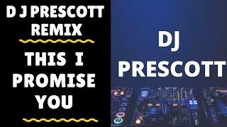 DJ Song Remix - THIS I PROMISE YOU - DJ Prescott