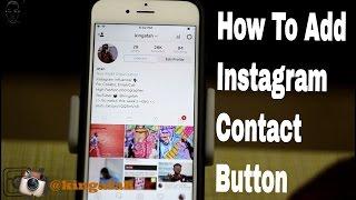 How To Add The Instagram Contact Button | On Your Instagram account | Instagram 2016