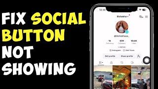 How To Fix Social Button Not Showing In TikTok | Can’t Link Instagram and YouTube On TikTok