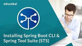 Install Spring Boot CLI & Spring Tool Suite | Hello World Example | Microservices Training | Edureka