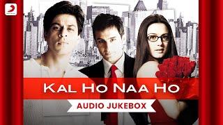 Kal Ho Na Ho | Audio Jukebox | Shah Rukh Khan | Saif Ali Khan | Preity Zinta | Shankar Ehsaan Loy 