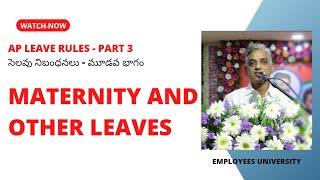 Maternity and Other Leaves|| AP LEAVE RULES - PART 3