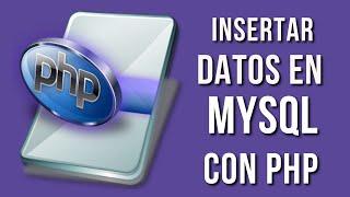 Insertar datos en MYSQL mediante PHP | Conexion a MYSQL con PHP