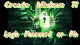 Create a Windows 11 Login Password or PIN