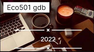 Eco501 gdb 1 solution 2022 #solution #vu #gdp #new #viral