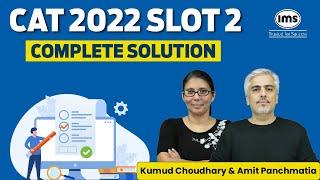 CAT 2022 Solutions Slot 2 by IMS | ft Kumud Choudhary, Amit Panchmatia