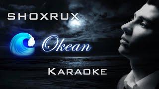 Shoxrux - Okean (Karaoke version)